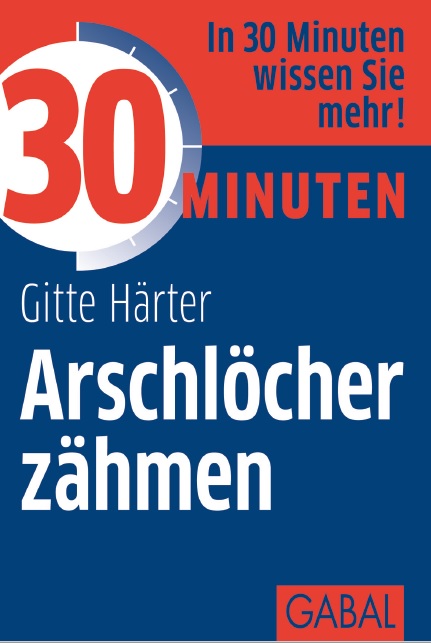 Read more about the article #62 Arschlöcher zähmen